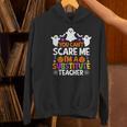 You Can't Scare Me I'm A Substitute Teacher Shirt Halloween Women's Hoodie, gift for family, gift for coworker You Can't Scare Me I'm A Substitute Teacher Shirt Halloween Women's Hoodie, gift for family, gift for coworker