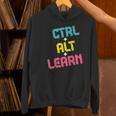 Computer Teacher Back To School Kids Ctrl Alt Learn Women's Hoodie, gift for family, gift for coworker