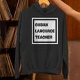 Cuban Language Teacher Women's Hoodie, gift for family, gift for coworker