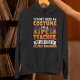 I Don't Need a Costume I'm a Pe Teacher Retro Halloween Women's Hoodie, Pe Teacher Hoodies, gift for family, gift for coworker