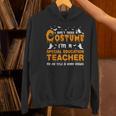 I Don't Need A Costume Special Education Teacher Halloween Women's Hoodie, gift for family, gift for coworker I Don't Need A Costume Special Education Teacher Halloween Women's Hoodie, gift for family, gift for coworker