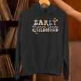 Early Childhood Dream Team Daycare Teacher Toddler Teacher Women's Hoodie, gift for family, gift for coworker Early Childhood Dream Team Daycare Teacher Toddler Teacher Women's Hoodie, gift for family, gift for coworker