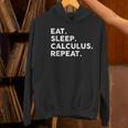Eat Sleep Calculus Repeat Mathematics Math Teacher Women's Hoodie, gift for family, gift for coworker