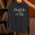 English Teacher Gag For Women English Is Tuff Women's Hoodie, English Teacher Hoodies, gift for family, gift for coworker English Teacher Gag For Women English Is Tuff Women's Hoodie, English Teacher Hoodies, gift for family, gift for coworker