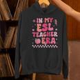 In My Esl Teacher Era Back To School ESL Teacher Groovy Women's Hoodie, Esl Teacher Hoodies, Groovy Teacher Hoodies, gift for family, gift for coworker