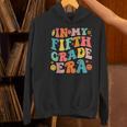In My Fifth Grade Era 5th Grade Teacher Back To School Women's Hoodie, gift for family, gift for coworker In My Fifth Grade Era 5th Grade Teacher Back To School Women's Hoodie, gift for family, gift for coworker