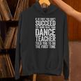 If At First You Don't Succeed Dance Teacher Shirt Men Women Women's Hoodie, gift for family, gift for coworker If At First You Don't Succeed Dance Teacher Shirt Men Women Women's Hoodie, gift for family, gift for coworker