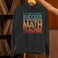 If At First You Don't Succeed Try Doing Math Teacher Women's Hoodie, gift for family, gift for coworker If At First You Don't Succeed Try Doing Math Teacher Women's Hoodie, gift for family, gift for coworker