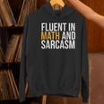 Fluent In Math And Sarcasm Teacher Women's Hoodie, gift for family, gift for coworker Fluent In Math And Sarcasm Teacher Women's Hoodie, gift for family, gift for coworker