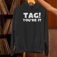 Fun Summer Tag You'Re It Teacher Vacation T-Shirt For Men Women Girls Kids Women's Hoodie, gift for family, gift for coworker