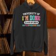 Fun University Of I'm Done Class Of 2025 Teacher Retirement Women's Hoodie, gift for family, gift for coworker Fun University Of I'm Done Class Of 2025 Teacher Retirement Women's Hoodie, gift for family, gift for coworker