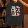 In My Glowing Teacher Era Teaching Back To School Women's Hoodie, gift for family, gift for coworker In My Glowing Teacher Era Teaching Back To School Women's Hoodie, gift for family, gift for coworker