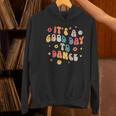 Groovy Its A Good Day To Dance Dance Teacher Women's Hoodie, Groovy Teacher Hoodies, gift for family, gift for coworker Groovy Its A Good Day To Dance Dance Teacher Women's Hoodie, Groovy Teacher Hoodies, gift for family, gift for coworker