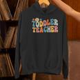Groovy Toddler Teacher Appreciation Back To School Women's Hoodie, Groovy Teacher Hoodies, gift for family, gift for coworker Groovy Toddler Teacher Appreciation Back To School Women's Hoodie, Groovy Teacher Hoodies, gift for family, gift for coworker