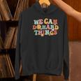 We Can Do Hard Things Teacher Back To School Teacher Student Women's Hoodie, gift for family, gift for coworker We Can Do Hard Things Teacher Back To School Teacher Student Women's Hoodie, gift for family, gift for coworker