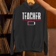 Humor Teacher Empty Battery Power Men Women Women's Hoodie, gift for family, gift for coworker