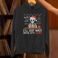 I'Ll Just Wait Until It's Quiet Skeleton Teacher Christmas Women's Hoodie, gift for family, gift for coworker