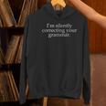 I'm Silently Correcting Your Grammar Sarcastic Teacher Women's Hoodie, gift for family, gift for coworker I'm Silently Correcting Your Grammar Sarcastic Teacher Women's Hoodie, gift for family, gift for coworker