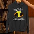 I'm a Teacher What's Your Superpower Teacher Women's Hoodie, gift for family, gift for coworker I'm a Teacher What's Your Superpower Teacher Women's Hoodie, gift for family, gift for coworker