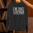 I'm That Teacher They Told You About Back To School For Men Women Women's Hoodie, gift for family, gift for coworker I'm That Teacher They Told You About Back To School For Men Women Women's Hoodie, gift for family, gift for coworker