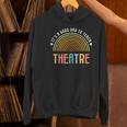 It's A Good Day To Teach Theatre Drama Club School Teacher Women's Hoodie, gift for family, gift for coworker