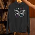 Just Keep Singing Singer Music Teacher Motivational Women's Hoodie, gift for family, gift for coworker