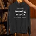 Learning Is Not a Spectator Sport Archerism For Teachers For Men Women Women's Hoodie, gift for family, gift for coworker