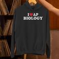 I Love AP Biology I Heart AP Biology Teachers Students For Men Women Kids Women's Hoodie, gift for family, gift for coworker I Love AP Biology I Heart AP Biology Teachers Students For Men Women Kids Women's Hoodie, gift for family, gift for coworker