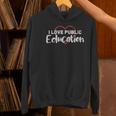 I Love Public Education School Student And Teacher Women's Hoodie, gift for family, gift for coworker