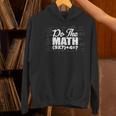 Do The Math 67 Meme Six Seven Men Women Teacher Women's Hoodie, gift for family, gift for coworker Do The Math 67 Meme Six Seven Men Women Teacher Women's Hoodie, gift for family, gift for coworker