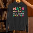 Math Gives Us Hope That Every Problem Has A Solution Teacher For Men Women Girls Kids Women's Hoodie, gift for family, gift for coworker