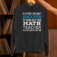 Math Teacher If At First You Don't Succeed Women's Hoodie, gift for family, gift for coworker Math Teacher If At First You Don't Succeed Women's Hoodie, gift for family, gift for coworker