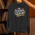 Mathematician And Mathematics Teacher Algebra Queen Women's Hoodie, gift for family, gift for coworker Mathematician And Mathematics Teacher Algebra Queen Women's Hoodie, gift for family, gift for coworker