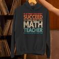 If You Have No Success At First Try It With a Fun Maths Teacher Women's Hoodie, gift for family, gift for coworker If You Have No Success At First Try It With a Fun Maths Teacher Women's Hoodie, gift for family, gift for coworker