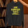 One Hundred Days Later 100th Day Of School Teacher Student Women's Hoodie, gift for family, gift for coworker One Hundred Days Later 100th Day Of School Teacher Student Women's Hoodie, gift for family, gift for coworker