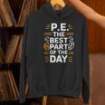 PE School Gym Teacher PE The Bests Part Of The Day Women's Hoodie, Pe Teacher Hoodies, gift for family, gift for coworker PE School Gym Teacher PE The Bests Part Of The Day Women's Hoodie, Pe Teacher Hoodies, gift for family, gift for coworker