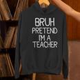 Pretend I'm A Teacher Halloween Costume Women's Hoodie, gift for family, gift for coworker Pretend I'm A Teacher Halloween Costume Women's Hoodie, gift for family, gift for coworker