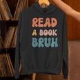 Read A Book Bruh English Teacher Reading Literature Women's Hoodie, English Teacher Hoodies, gift for family, gift for coworker