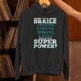 I Read Braille Tell Me Your Superpower Braille Teacher For Men Women Women's Hoodie, gift for family, gift for coworker I Read Braille Tell Me Your Superpower Braille Teacher For Men Women Women's Hoodie, gift for family, gift for coworker
