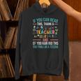 If You Can Read This Thank A Teacher Teacher Women's Hoodie, gift for family, gift for coworker
