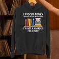 I Rescue Books Trapped In The Bookstore Book Teacher For Men Women Women's Hoodie, gift for family, gift for coworker