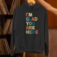 Retro I’m Glad You Are Here Women Men Teacher Women's Hoodie, gift for family, gift for coworker