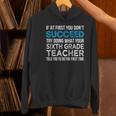 Sixth Grade Teacher 6th Grade Teacher T-Shirt Women's Hoodie, gift for family, gift for coworker Sixth Grade Teacher 6th Grade Teacher T-Shirt Women's Hoodie, gift for family, gift for coworker