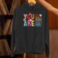 You Are Smart Brave Strong Kind Loved Motivation Teacher Kid Women's Hoodie, gift for family, gift for coworker You Are Smart Brave Strong Kind Loved Motivation Teacher Kid Women's Hoodie, gift for family, gift for coworker