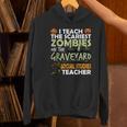 Social Studies Teacher Teach Scariest Zombies On Graveyard For Men Women Women's Hoodie, gift for family, gift for coworker