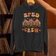 Sped Teacher Crew Thanksgiving Special Education Teacher Women's Hoodie, gift for family, gift for coworker Sped Teacher Crew Thanksgiving Special Education Teacher Women's Hoodie, gift for family, gift for coworker