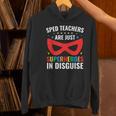 SPED Teacher Are Just Superheroes Disguise Special Education Women's Hoodie, gift for family, gift for coworker