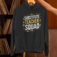 Substitute Teacher Squad Sub Teacher Substitute Teaching Women's Hoodie, gift for family, gift for coworker Substitute Teacher Squad Sub Teacher Substitute Teaching Women's Hoodie, gift for family, gift for coworker
