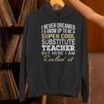 Substitute Teacher T Shirt School Tee Women's Hoodie, gift for family, gift for coworker