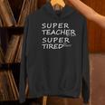 Super Teacher By Day Super Tired By Night Best Teacher Women's Hoodie, Super Teacher Hoodies, gift for family, gift for coworker Super Teacher By Day Super Tired By Night Best Teacher Women's Hoodie, Super Teacher Hoodies, gift for family, gift for coworker